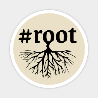 Root roots black design Magnet